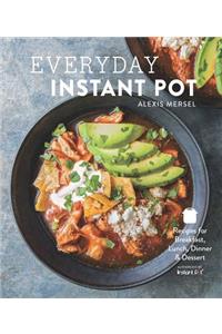 Everyday Instant Pot