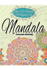 Libro Da Colorare Per Ragazzi Con Mandala (Italian Edition)