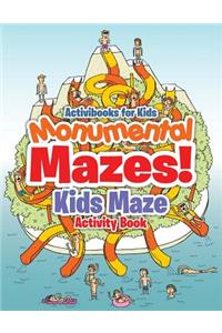 Monumental Mazes! Kids Maze Activity Book