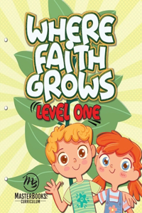 Where Faith Grows, Level 1