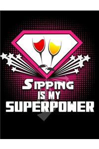 Sipping IS MY SUPERPOWER