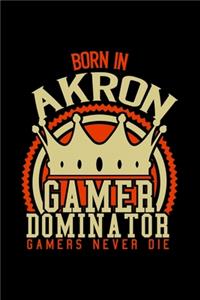Born in Akron Gamer Dominator