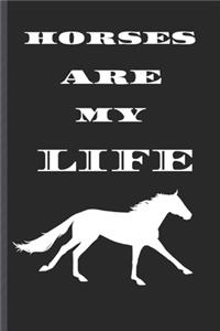 Horses Are My Life