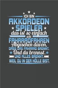 Ich Bin Akkordeonspieler Das Ist So Einfach Wie Fahrradfahren. Abgesehen Davon, Dass Das Fahrrad brennt. Und Du Brennst. Und Alles Brennt. Weil Du In Der Hölle bist.