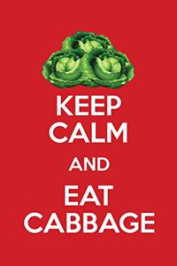 Keep Calm And Eat Cabbage