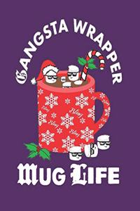 Gangsta Wrapper Mug Life