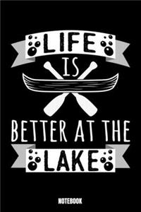 Life Is Better At The Lake Notebook