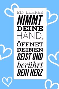 Ein Lehrer Nimmt Deine Hand, Öffnet Deinen Geist Und Berührt Dein Herz