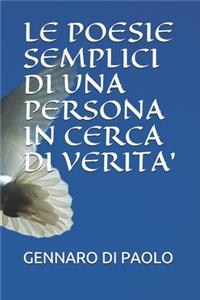 Poesie Semplici Di Una Persona in Cerca Di Verita'