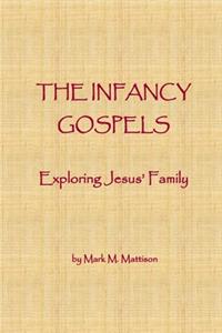 The Infancy Gospels