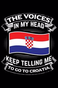 The Voices In My Head Keep Telling Me To Go To Croatia.