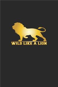Wild like a Lion
