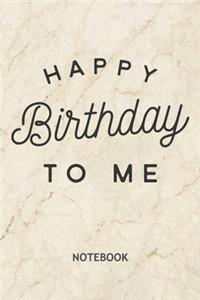 Happy Birthday To Me