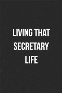Living That Secretary Life
