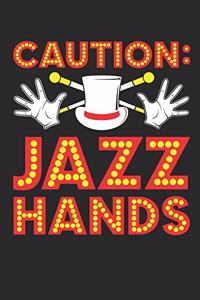 Caution Jazz Hands