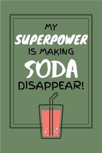 My Superpower Is Making Soda Disappear!