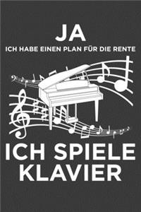 Ja ich habe einen Plan für die Rente, ich spiele Klavier: Linierter DinA 5 Jahres-Kalender 2020 für Musikerinnen und Musiker Terminplaner Musik Kalender