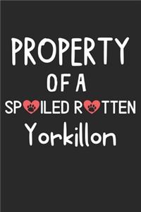 Property Of A Spoiled Rotten Yorkillon