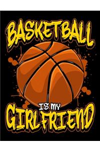 Basketball Is My Girlfriend