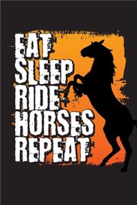 Eat Sleep Ride Horses Repeat