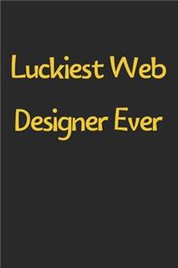 Luckiest Web Designer Ever