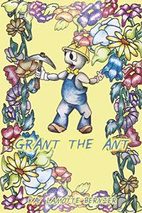 Grant The Ant