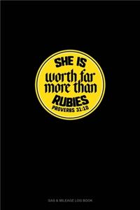 She Is Worth Far More Than Rubies - Proverbs 31
