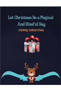 Let Christmas Be A Magical And Blissful Day