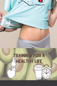 Training for a Healthy Life
