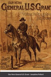 Our Hero General U.S. Grant