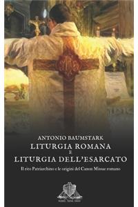 Liturgia Romana e liturgia dell'esarcato: Il rito patriarchino e le origini del Canon missae Romano