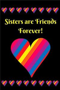 Sisters are Friends Forever!
