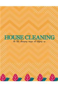 House Cleaning: The Life Changing Magic of Tidying Up. Household Planner, Daily Routine Planner, Cleaning and Organizing Your House Large Size 8.5