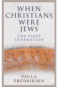 When Christians Were Jews