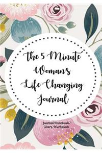 The 5 Minute Woman's Life Changing Journal