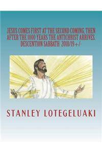 Jesus Comes First at The Second Coming, Then After the 1000 Years the Antichrist Arrives.