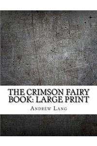 The Crimson Fairy Book: Large Print