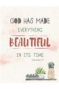 God Has Made Everything Beautiful In Its Time