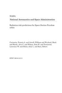 Radiation Risk Predictions for Space Station Freedom Orbits