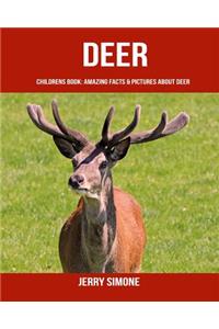 Childrens Book: Amazing Facts & Pictures about Deer