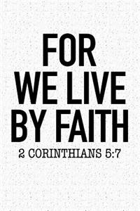 For We Live by Faith