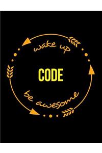 Wake Up Code Be Awesome Gift Notebook for Coders and Developers, Wide Ruled Journal