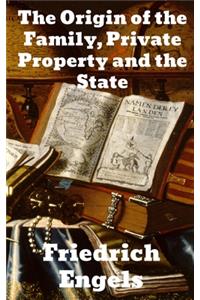 The Origin of the Family, Private Property and the State