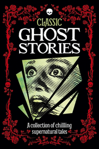 Classic Ghost Stories