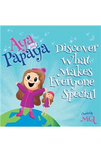 AYA and PAPAYA Discover What Makes Everyone Special