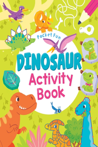 Pocket Fun: Dinosaur Activity Book