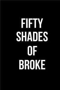 Fifty Shades of Broke