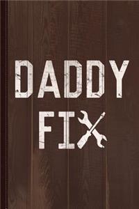 Daddy Fix Journal Notebook