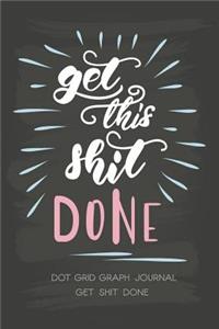 Get Shit Done