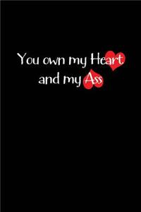 You Own My Heart and My Ass